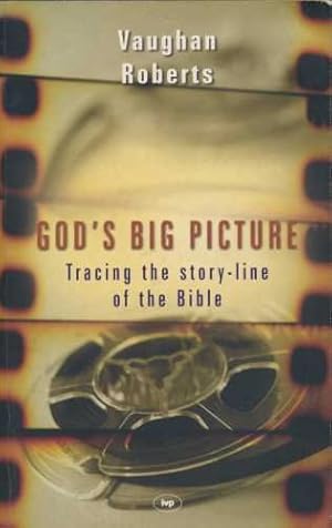 Imagen del vendedor de God's Big Picture: Tracing the Story-Line of the Bible a la venta por Pieuler Store