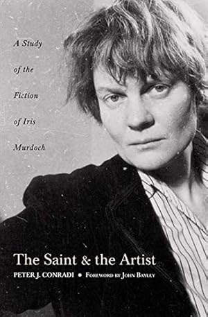 Seller image for The Saint and the Artist: A Study of the Fiction of Iris Murdoch for sale by Pieuler Store