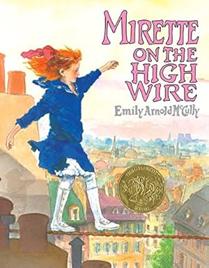 Imagen del vendedor de Mirette on the Highwire (Caldecott Medal Book) a la venta por Pieuler Store