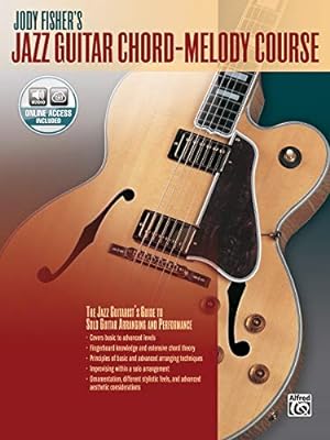 Imagen del vendedor de Jody Fisher's Jazz Guitar Chord-Melody Course: The Jazz Guitarist's Guide to Solo Guitar Arranging and Performance, Book & CD a la venta por Pieuler Store