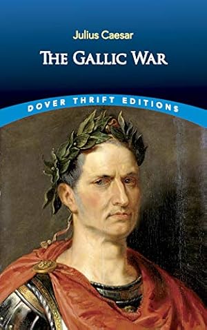 Seller image for The Gallic War (Dover Thrift Editions) for sale by Pieuler Store