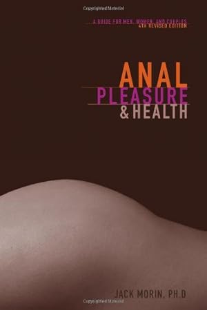 Seller image for Anal Pleasure and Health: A Guide for Men, Women and Couples for sale by Pieuler Store