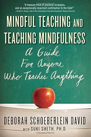 Seller image for Mindful Teaching and Teaching Mindfulness: A Guide for Anyone Who Teaches Anything for sale by Pieuler Store