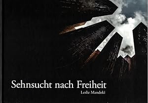 Sehnsucht nach Freiheit. 1. Auflage.