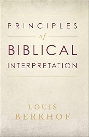 Image du vendeur pour Principles of Biblical Interpretation. mis en vente par Pieuler Store