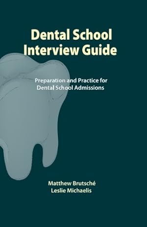 Bild des Verkufers fr Dental School Interview Guide: Preparation and practice for dental school admissions zum Verkauf von Pieuler Store