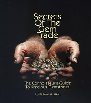 Bild des Verkufers fr Secrets of the Gem Trade: The connoisseur's Guide to Precious Gemstones zum Verkauf von Pieuler Store