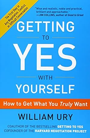 Imagen del vendedor de Getting to Yes with Yourself: How to Get What You Truly Want a la venta por Pieuler Store