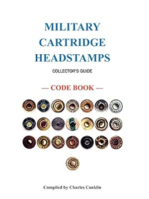 Immagine del venditore per Military Cartridge Headstamps Collectors Guide venduto da Pieuler Store