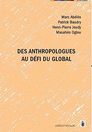 Imagen del vendedor de Des anthropologues au dfi du global a la venta por Ammareal