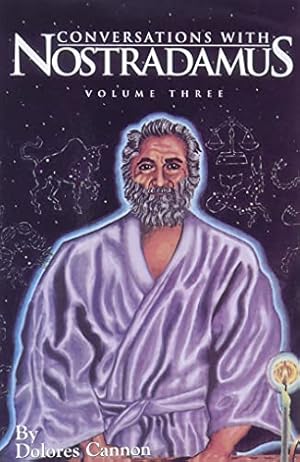 Seller image for Conversations with Nostradamus: His Prophecies Explained, Vol. 3 (Conversations with Nostradamus) for sale by Pieuler Store