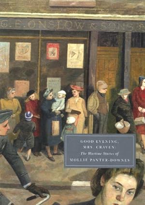 Seller image for Good Evening, Mrs Craven: The Wartime Stories of Mollie Panter-Downes (Persephone Classics) for sale by Pieuler Store
