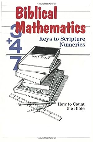 Seller image for Biblical Mathematics: Keys to Scripture Numerics for sale by Pieuler Store