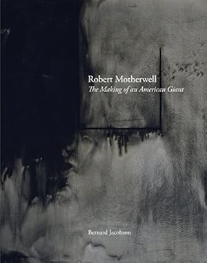 Image du vendeur pour Robert Motherwell: The Making of an American Giant mis en vente par Pieuler Store