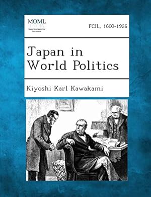 Image du vendeur pour Japan in World Politics mis en vente par WeBuyBooks