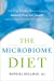Imagen del vendedor de Microbiome Diet: The Scientifically Proven Way to Restore Your Gut Health and Achieve Permanent Weight Loss a la venta por Pieuler Store