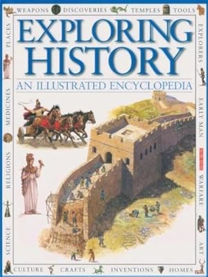 Bild des Verkufers fr Exploring History - An Illustrated Encyclopedia zum Verkauf von WeBuyBooks