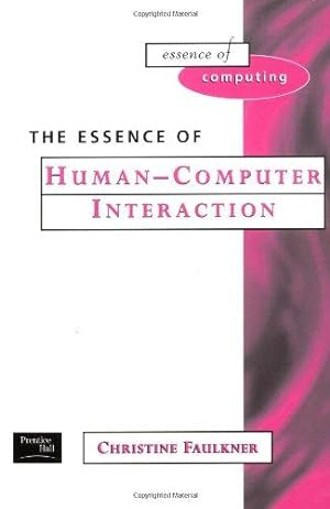 Seller image for The Essence of Human-Computer Interaction (Essence of Computing) for sale by WeBuyBooks