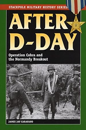 Immagine del venditore per After D-Day: Operation Cobra and the Normandy Breakout (Stackpole Military History Series) venduto da Pieuler Store
