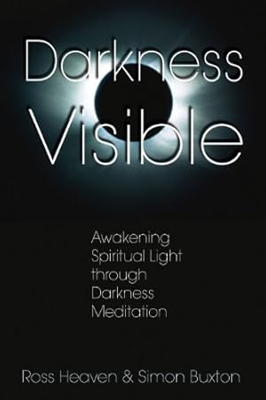 Image du vendeur pour Darkness Visible : Awakening Spiritual Light Through Darkness Meditation mis en vente par Pieuler Store