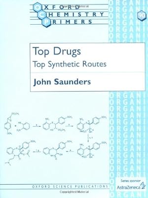 Immagine del venditore per Top Drugs: Top Synthetic Routes (Oxford Chemistry Primers) venduto da Pieuler Store