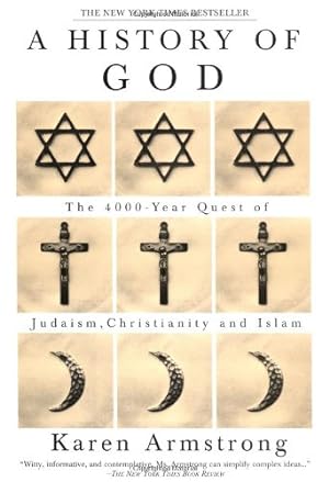 Seller image for A History of God: The 4,000-Year Quest of Judaism, Christianity, and Islam for sale by Pieuler Store
