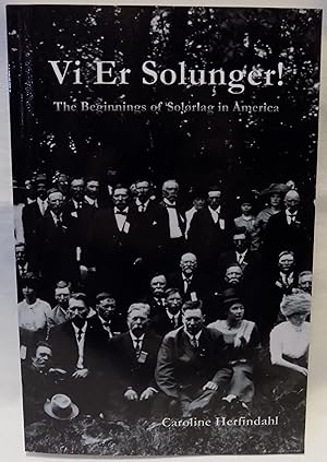 Vi Er Solunger! The Beginnings of Solorlag in America