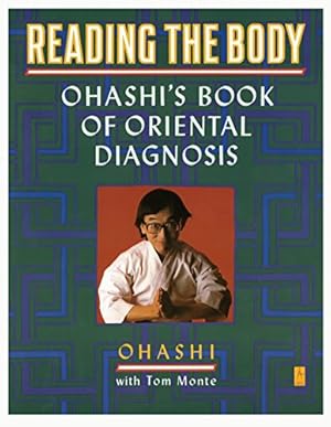 Seller image for Reading the Body: Ohashi's Book of Oriental Diagnosis for sale by Pieuler Store