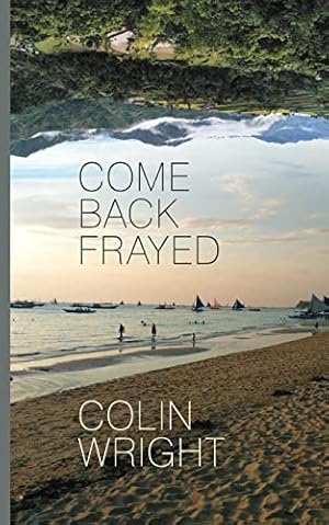 Imagen del vendedor de Come Back Frayed a la venta por WeBuyBooks