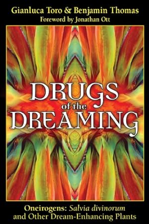 Seller image for Drugs of the Dreaming: Oneirogens: Salvia divinorum and Other Dream-Enhancing Plants for sale by Pieuler Store
