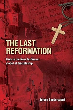 Imagen del vendedor de Last Reformation : Back to the New Testament Model of Discipleship a la venta por Pieuler Store