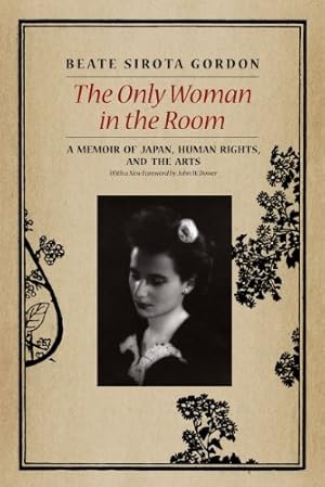 Immagine del venditore per The Only Woman in the Room: A Memoir of Japan, Human Rights, and the Arts venduto da Pieuler Store