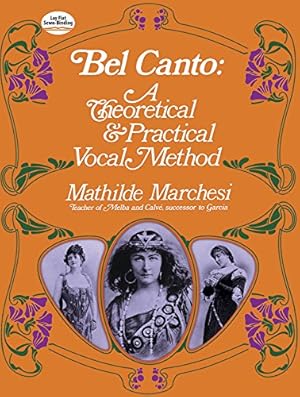 Imagen del vendedor de Bel Canto: A Theoretical And Practical Vocal Method (Dover Books On Music) a la venta por Pieuler Store