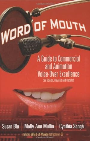 Seller image for Word of Mouth: A Guide to Commercial Voice-Over Excellence, 3rd Revised and Updated Edition for sale by Pieuler Store