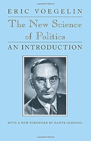 Bild des Verkufers fr The New Science of Politics: An Introduction (Walgreen Foundation Lectures) zum Verkauf von Pieuler Store