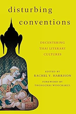 Immagine del venditore per Disturbing Conventions: Decentering Thai Literary Cultures venduto da WeBuyBooks