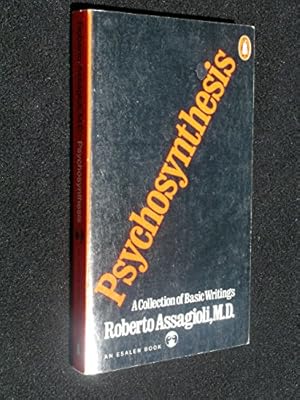 Imagen del vendedor de Psychosynthesis: A Collection of Basic Writings (An Esalen Book) a la venta por Pieuler Store