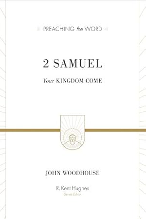 Bild des Verkufers fr 2 Samuel: Your Kingdom Come Woodhouse, Fiat-Serena Professor of Italian Studies John and Hughes, R Kent zum Verkauf von Pieuler Store