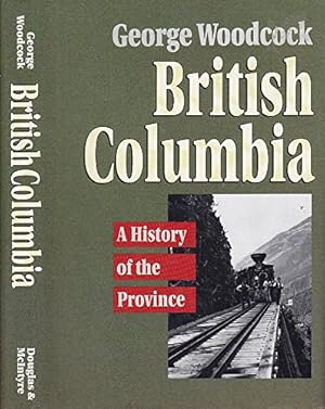 Immagine del venditore per British Columbia: A History of the Province venduto da WeBuyBooks