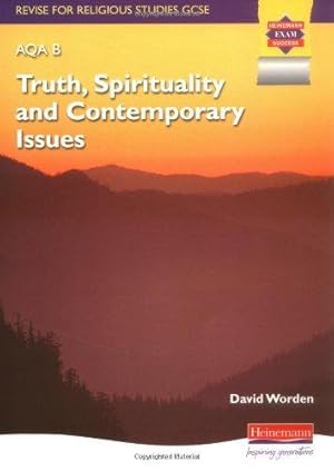 Bild des Verkufers fr Revise for GCSE Religious studies AQA B: Truth, Spirituality and Contemporary Issues (GCSE Religious Studies for AQA) zum Verkauf von WeBuyBooks