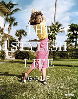 Seller image for The Stylish Life: Golf for sale by Pieuler Store