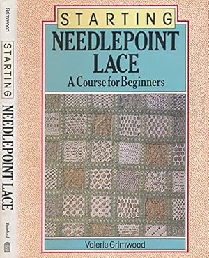 Bild des Verkufers fr Starting Needlepoint Lace: A Course for Beginners zum Verkauf von Pieuler Store