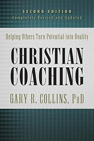 Seller image for Christian Coaching, Second Edition: Helping Others Turn Potential into Reality for sale by Pieuler Store