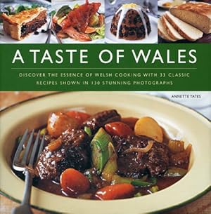 Seller image for A Taste of Wales: Discover the Essence of Welsh Cooking with Over 30 Classic Recipes Shown in 130 Stunning Colour Photographs for sale by Pieuler Store