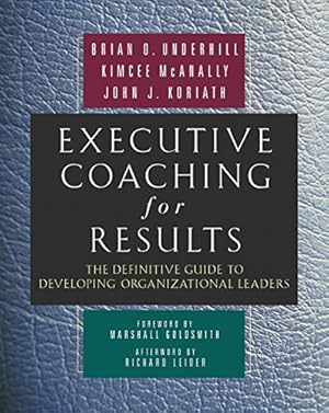 Bild des Verkufers fr Executive Coaching for Results: The Definitive Guide to Developing Organizational Leaders zum Verkauf von Pieuler Store