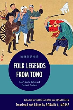 Seller image for Folk Legends from Tono: Japan's Spirits, Deities, and Phantastic Creatures for sale by Pieuler Store