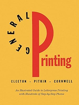 Seller image for General Printing: An Illustrated Guide to Letterpress Printing for sale by Pieuler Store