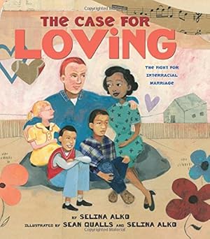 Bild des Verkufers fr The Case for Loving: The Fight for Interracial Marriage zum Verkauf von Pieuler Store