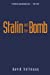 Seller image for Stalin and the Bomb: The Soviet Union and Atomic Energy, 1939-1956 for sale by Pieuler Store
