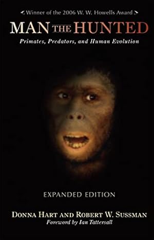 Image du vendeur pour Man the Hunted: Primates, Predators, and Human Evolution, Expanded Edition mis en vente par Pieuler Store